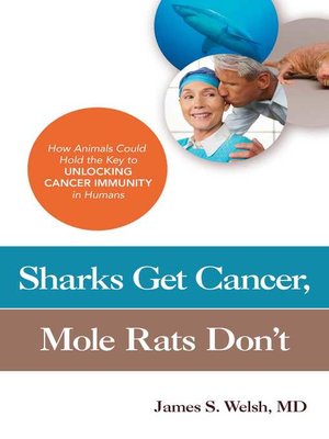 cover image of Sharks Get Cancer, Mole Rats Don't